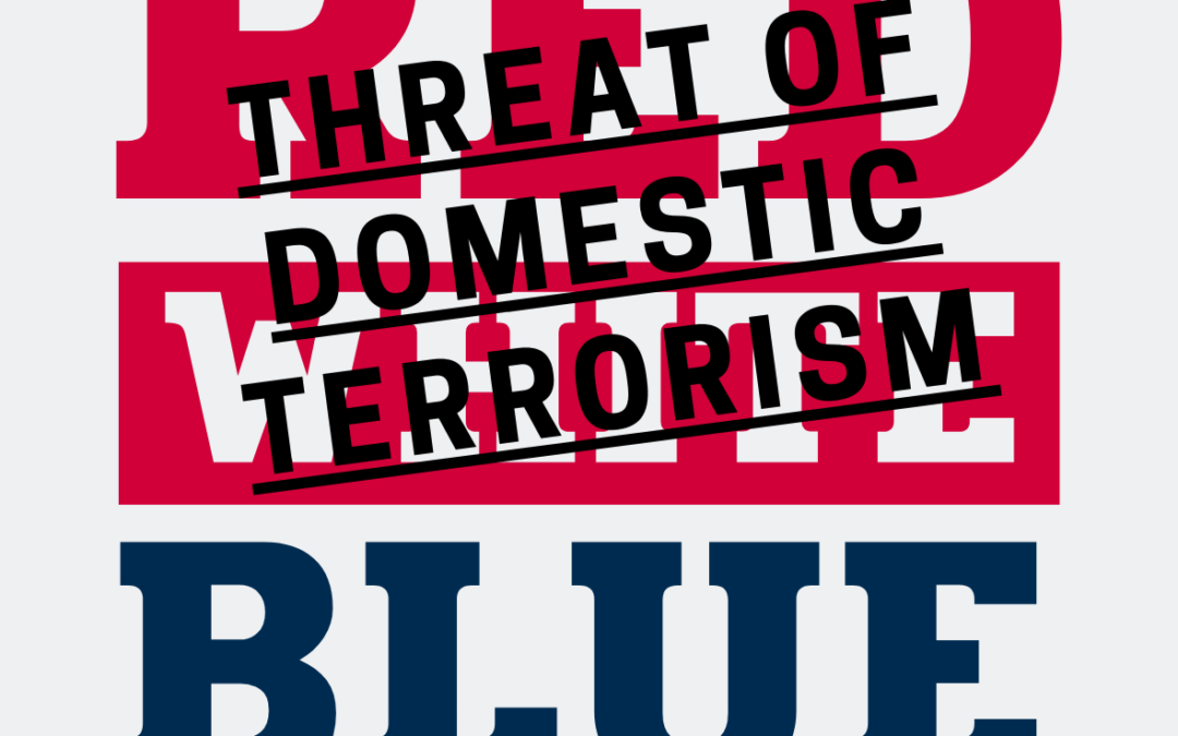 Threat of Domestic terrorism